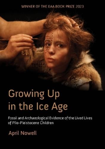 April Nowell Growing Up in the Ice Age (Paperback)