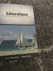 Literature: An Introduction to Fiction, Poetry, Drama, and Writing by Dana Gioia