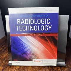 Introduction to Radiologic Technology by William J. Callaway 2019 8th Edition