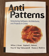 Antipatterns: Refactoring Software, Architectures, and Projects in Crisis