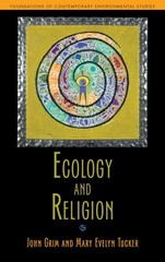Ecology and Religion (Foundations Contemporary Environmental)
