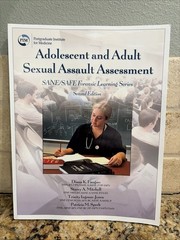Adolescent & Adult Sexual Assault Assessment Paperback Workbook SANE/SAFE Nurse