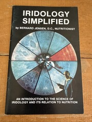 Iridology Simplified: Introduction Science of Iridology Bernard Jensen 1980 Mint