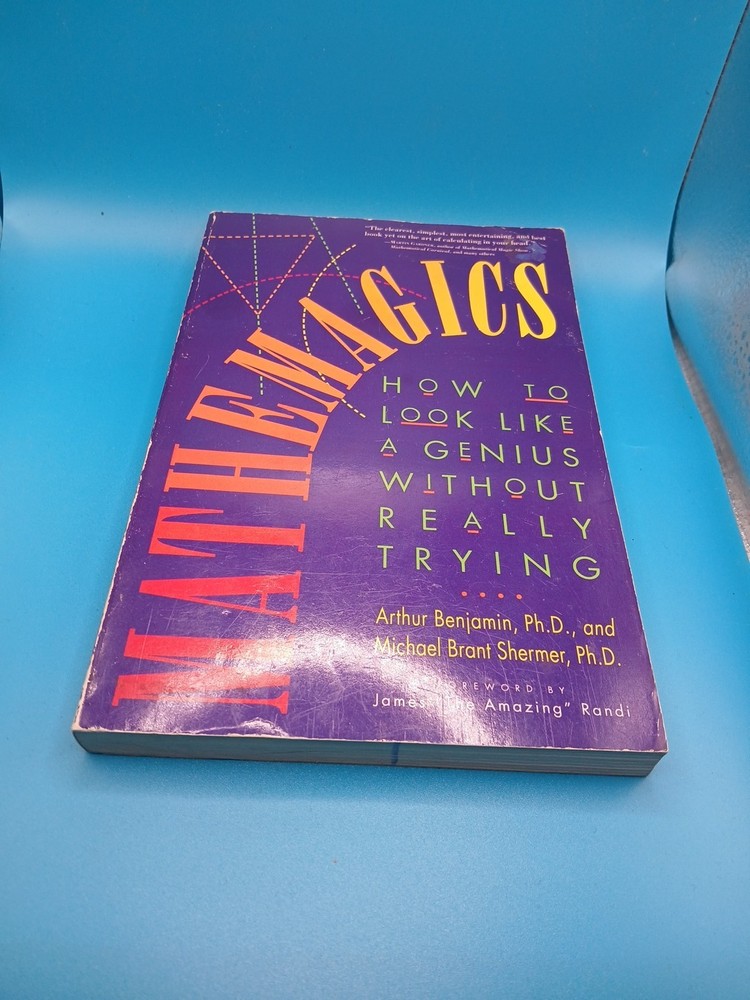 MATHEMAGICS: HOW TO LOOK LIKE A GENIUS WITHOUT REALLY By Arthur Benjamin VG