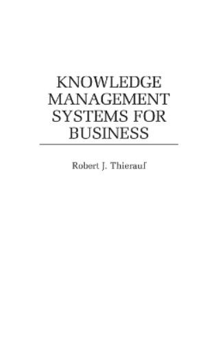 Robert J. Thiera Knowledge Management Systems for Busine (Hardback) (UK IMPORT)