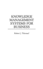 Robert J. Thiera Knowledge Management Systems for Busine (Hardback) (UK IMPORT)