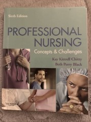 Professional Nursing: Concepts & Challenges by Beth Black, Kay Kittrell…