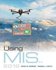 Using MIS (9th Edition) by Kroenke, David M., Boyle, Randall J.