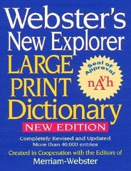 Webster’s New Explorer Large Print Dictionary by Merriam-Webster