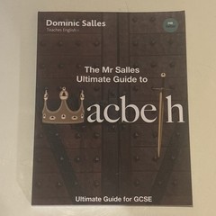 The Mr Salles Ultimate Guide to Macbeth