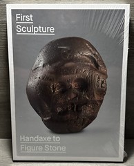 First Sculpture : Handaxe to Figure Stone by Thomas Wynn, John Gowlett