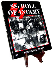 SS Roll of Infamy by Christopher Ailsby HITLER’S – HIMMLER’ Schutz Staffel VG!