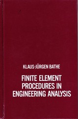 Finite Element Procedures in Engineering Analysis (Prentice-Hall civil engin…