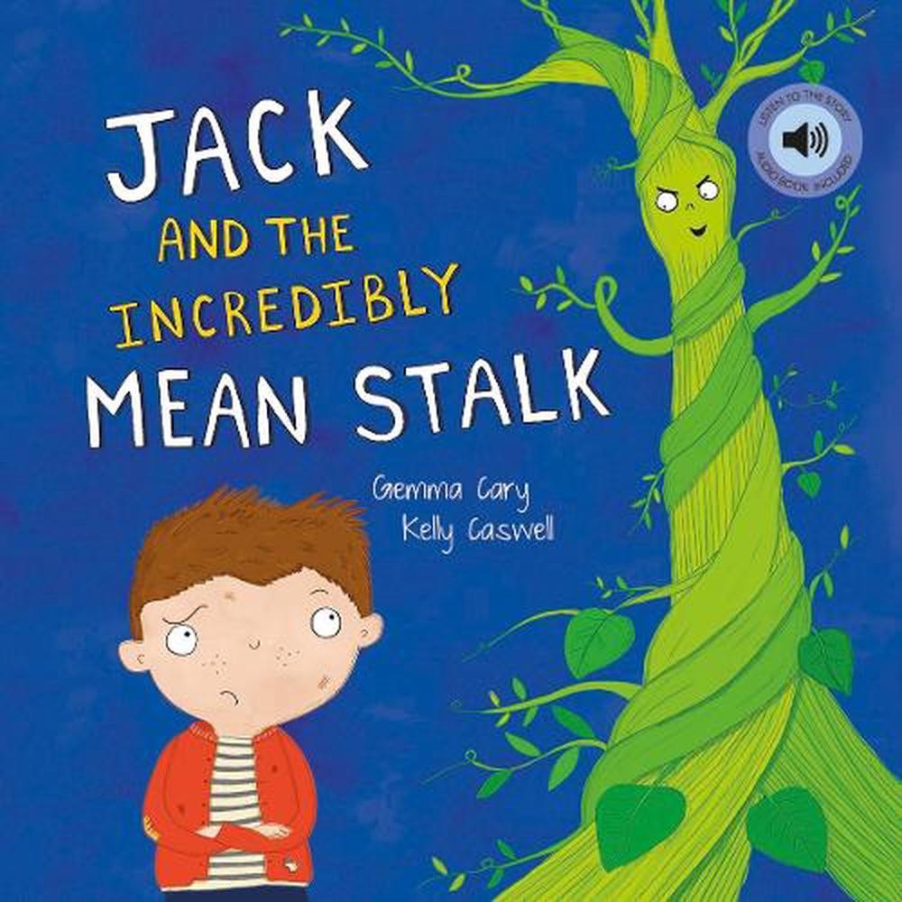 Jack and the Incredibly Mean Stalk by Gemma Cary Paperback Book