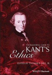 The Blackwell Guide to Kant’s Ethics by Thomas E. Hill, Jr. (English) Paperback