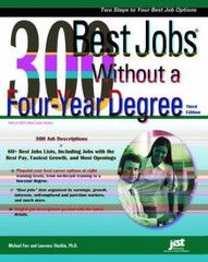 300 Best Jobs Without a Four-Year Degree by Michael Farr; Laurence Shatkin