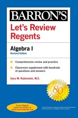 Let’s Review Regents: Algebra I Revised Edition (Barron’s New York Regents)
