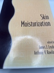 Cosmetic Science and Technology Ser.: Skin Moisturization by Anthony V. Rawlings