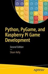 Python, PyGame, and Raspberry Pi Game – Paperback, by Kelly Sloan – Very Good