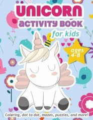 Unicorn Activity Book For Kids: Ages 4-8 100 pages of Fun Educational Activit…