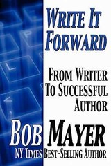 Write It Forward (For Writers) – Paperback, by Mayer Bob – Very Good