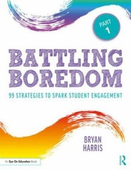 Battling Boredom : 99 Strategies to Spark Student Engagement, Paperback by Ha…
