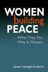 Women Building Peace: What They Do, Why It Matters – Paperback – GOOD