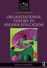 Organizational Theory in Higher Education by Kathleen Manning