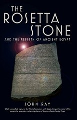 The Rosetta Stone: and the Rebirth of Ancient Egypt (W… by Ray, John Paperback