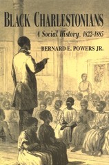 Black Charlestonians: A Social History, 1822-1885 (Black Community Studies)