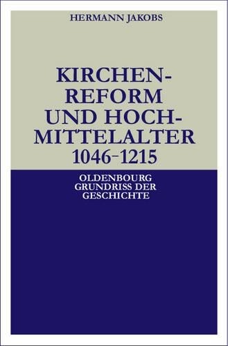 Hermann Jakobs Kirchenreform und Hochmittelalter 1046-1215 (Hardback)