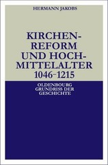 Hermann Jakobs Kirchenreform und Hochmittelalter 1046-1215 (Hardback)