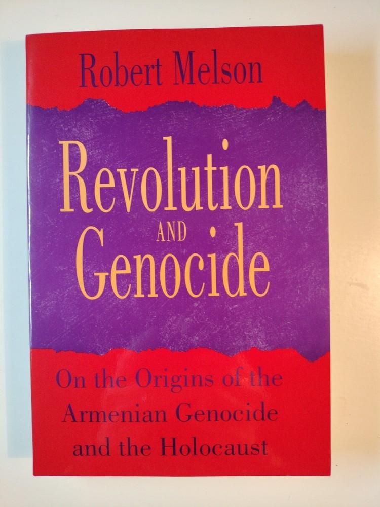 Revolution and Genocide: On the Origins of the Armenian Genocide by R. Melson PB