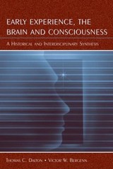 Early Experience, the Brain, and Consciousness : An Historical an
