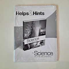 Helps & Hints for Science in the Beginning by DR. Jay L. Wile