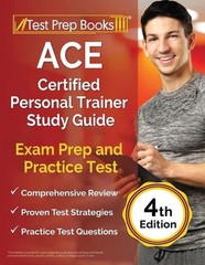 ACE Certified Personal Trainer Study Guide: Exam Prep and Practice Test [4th Edi