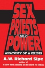 Sex, Priests, and Power : Anatomy of a Crisis Hardcover A. W. Ric