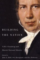 Building the Nation: N.F.S. Grundtvig and Danish National Identity, Pedersen, Ov