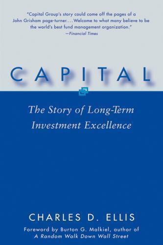 Capital: The Story of Long-Term Investment Excellence, Ellis, Charles D., Excell