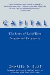 Capital: The Story of Long-Term Investment Excellence, Ellis, Charles D., Excell