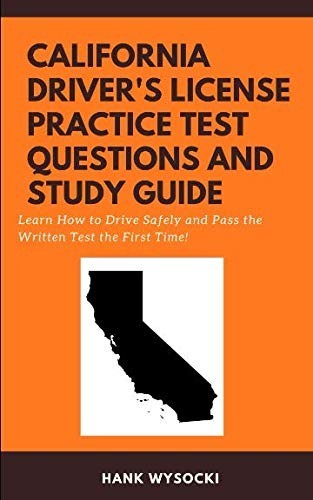California Driver’s License Practice Test Questions and Study Guide: Learn to Dr