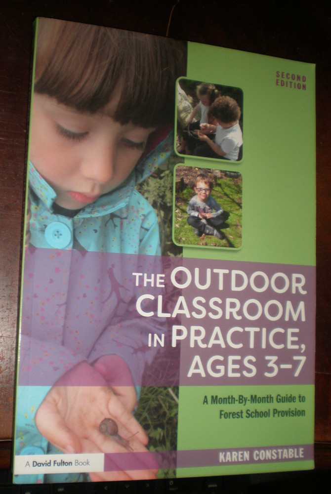 Outdoor Classroom in Practice, Ages 3-7 : A Month-By-Month Guide to Forest…NEW