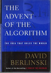 The Advent of the Algorithm : The Idea That Rules the World by D. Berlinski HB