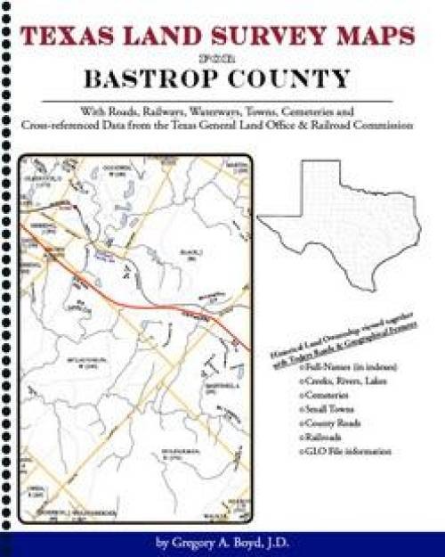 Texas Land Survey Maps for Bastrop County : With Roads, Railways, Waterways,…