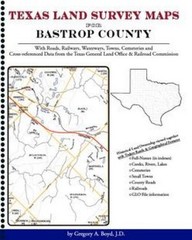 Texas Land Survey Maps for Bastrop County : With Roads, Railways, Waterways,…