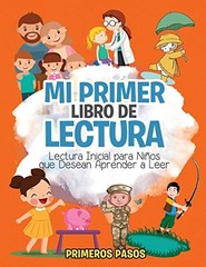 Mi Primer Libro de Lectura: Lectura Inicial para Niños que Desean Aprender …