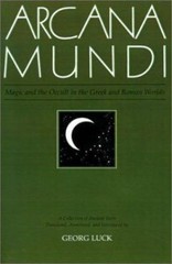 Arcana Mundi: Magic and the Occult in the Greek and Roman Worlds: A…