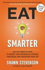 Eat Smarter: Use the Power of Food to Reboot Your Metabolism, Upgrade Your…