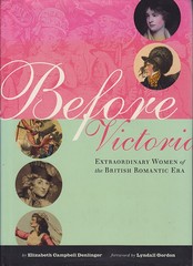 Before Victoria: Extraordinary Women of the British Romantic Era
