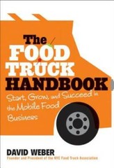 The Food Truck Handbook: Start, Grow, and Succeed in the Mobile Food B – GOOD